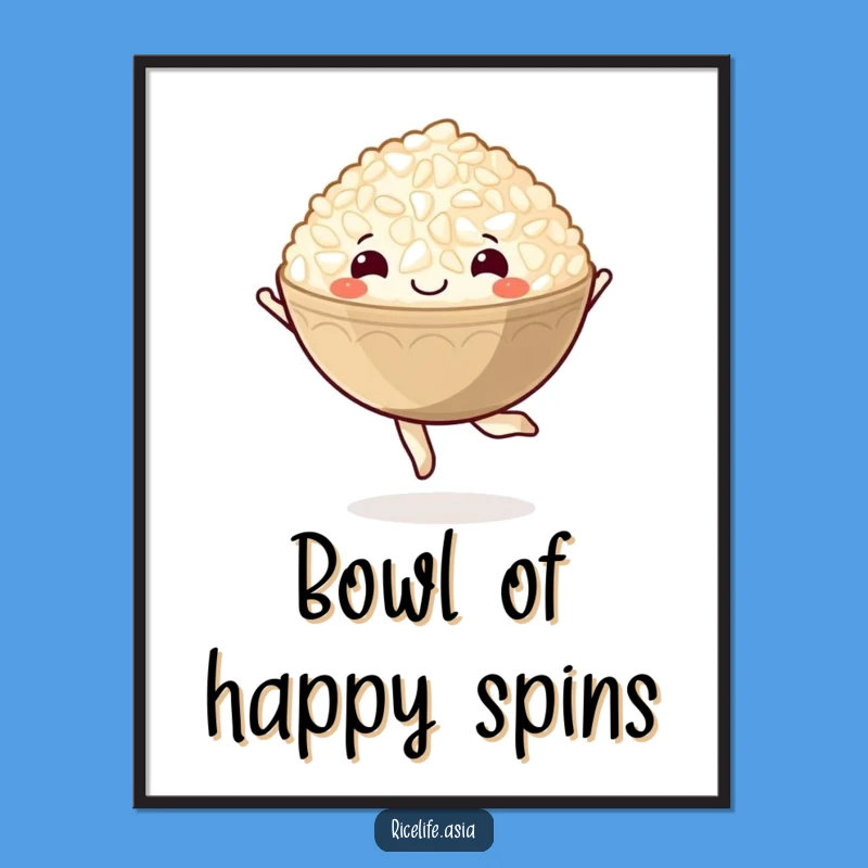 Funny Rice Bowl Pirouette Poster: Delightful Art Print, Whimsical Wall Decor